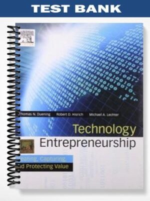 Test Bank for Technology Entrepreneurship 1st Edition by Duening