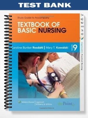 Test Bank for Textbook of Basic Nursing 9th Edition by Rosdahl