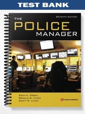 Test Bank for The Police Manager 7th Edition by Green