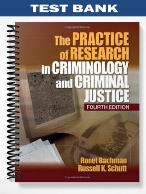 Test Bank for The Practice of Research in Criminology and Criminal Justice 4th Edition by Bachman