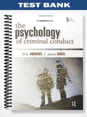Test Bank for The Psychology of Criminal Conduct 5th Edition by Andrews