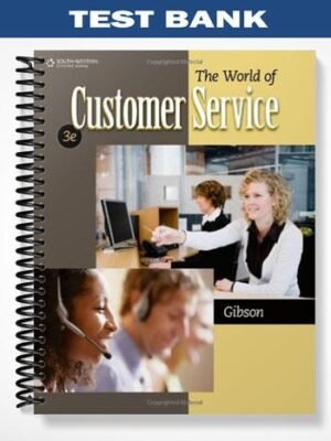 Test Bank for The World of Customer Service 3rd Edition by Pattie Gibson