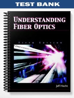 Test Bank for Understanding Fiber Optics 5th Edition by Hecht