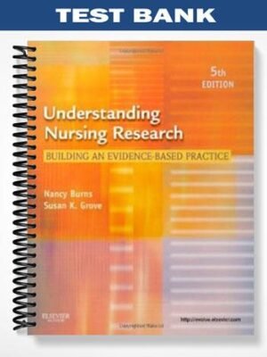 Test Bank for Understanding Nursing Research 5th Edition by Burns