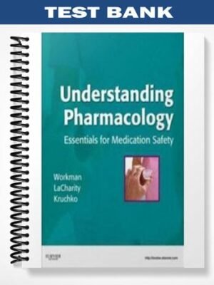 Test Bank for Understanding Pharmacology 1st Edition by Workman