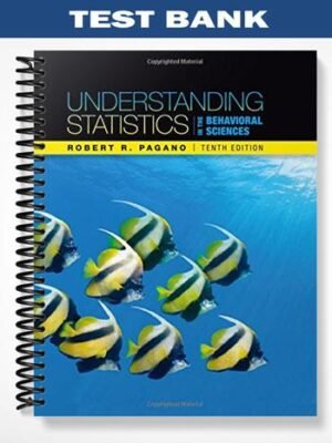 Test Bank for Understanding Statistics in the Behavioral Sciences 10th Edition by Pagano