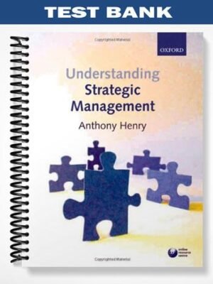 Test Bank for Understanding Strategic Management 1st Edition by Henry