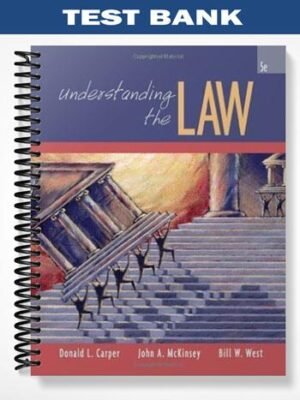 Test Bank for Understanding the Law 5th Edition by Carper
