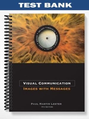 Test Bank for Visual Communication Images with Messages 4th Edition by Lester