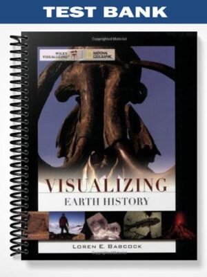 Test Bank for Visualizing Earth History 1st Edition by Loren E