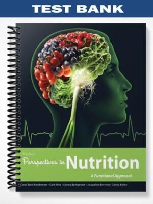 Test Bank for Wardlaws Perspectives in Nutrition A Functional Approach 1st Edition by Byrd-Bredbenner