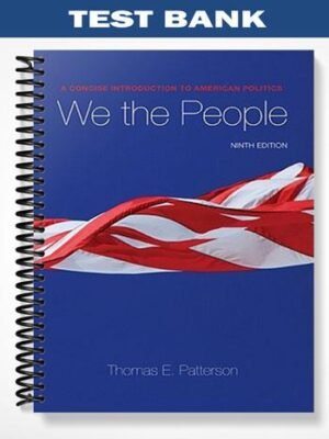 Test Bank for We The People A Concise Introduction to American Politics 9th Edition by Patterson