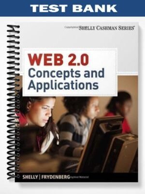 Test Bank for Web 2 0 Concepts and Applications 1st Edition by Shelly